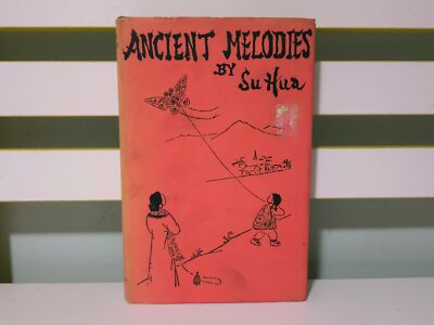 Ancient Melodies! 1969 HC/DJ Historical Fiction Book by Su Hua Ling Chen