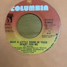 Eddie Money - Save a Little Room in your Heart for Me 3-10063 45rpm VG+ R36
