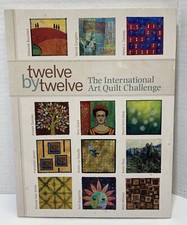 Twelve by Twelve The International Art Quilt Challenge Quilting