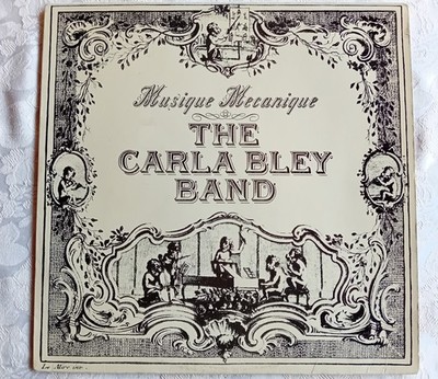 Carla Bley Band Musique Mecanique Watt/9  2313109 LP