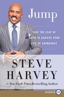 Jump Take The Leap Of Faith To Achieve Your Life Of Abundance Steve Harvey Buch