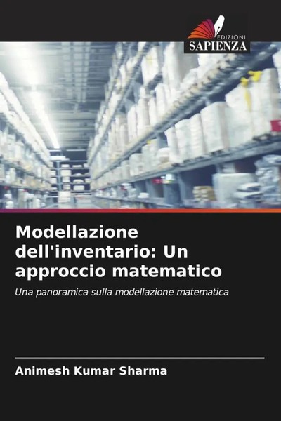Animesh Kumar Sharma | Modellazione Dell'inventario: Un Approccio Matematico-image