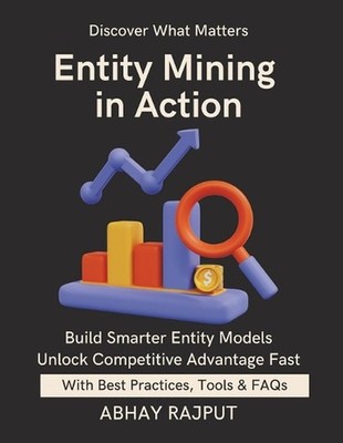 Entity Mining in Action: Recognize What Matters NLP Tasks Made Simple Build Enti