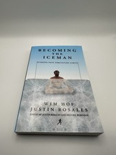 Becoming The Iceman Wim Hof Justin Rosales Cold Exposure Method