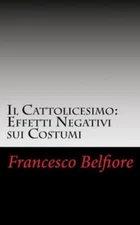 Il Cattolicesimo: Effetti Negativi Sui Costumi