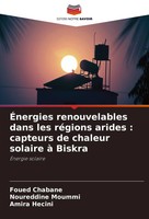 Foued Chabane (U. A.) | ÉNergies Renouvelables Dans Les RéGions Arides :...