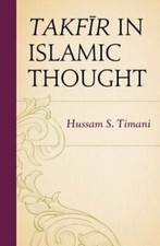 Takfir in Islamic Thought by Hussam S Timani: New