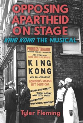 Dr Tyler Fleming - Opposing Apartheid on Stage   King Kong the Musical - X555z