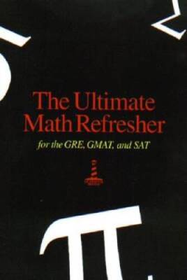 The Ultimate Math Refresher for the GRE, GMAT, and SAT - Paperback - GOOD