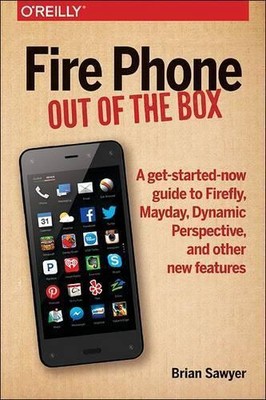 Brian Sawyer Fire Phone - Out of the Box (Paperback)