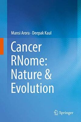 Cancer RNome: Nature and Evolution by Mansi Arora (Hardcover)
