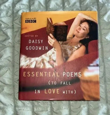 Essential Poems (to Fall in Love With) by Daisy Goodwin (2004, Hardcover)