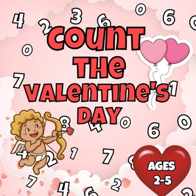 Count the Valentine s Day Activity Book for Children 25 Years Old | A Fun Cou...
