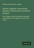 ÉTienne LéOn Lamothe -Langon | Histoire Religieuse, Monarchique, Militaire Et...