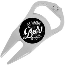 It's Always Beer Oclock Golf Ball Marker Divot Repair Tool Bottle Opener