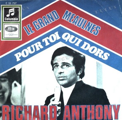 Richard Anthony - Le Grand Meaulnes / Pour Toi Qui Dors 7'' (VG) .*