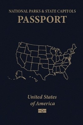National Parks & State Capitols Passport by Souvenir Passport Issuing Authority