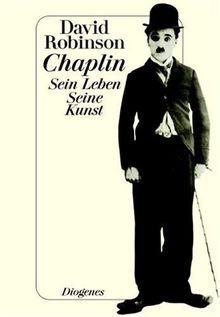Chaplin: Sein Leben. Seine Kunst von Robinson, David | Buch | Zustand sehr gut