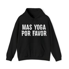 Mas Yoga Por Favor Graphic Hoodie, Sizes S-5XL
