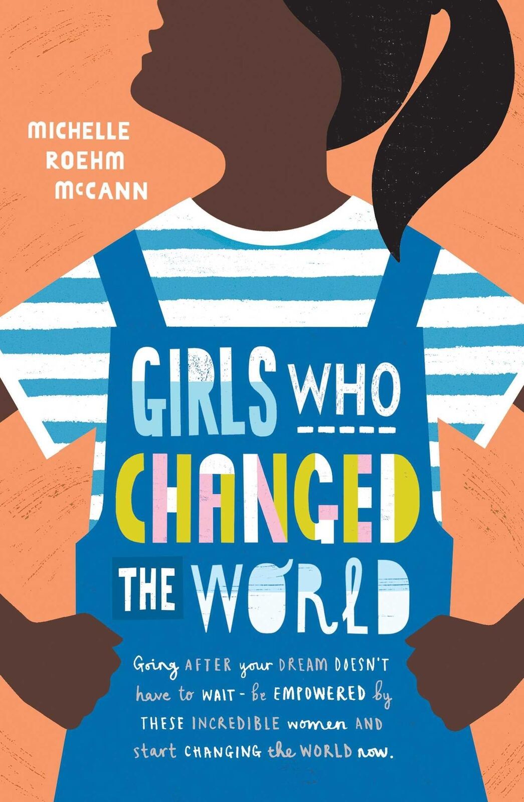Thumbnail - Michelle Roehm Mccann | Girls Who Changed The World | Taschenbuch |