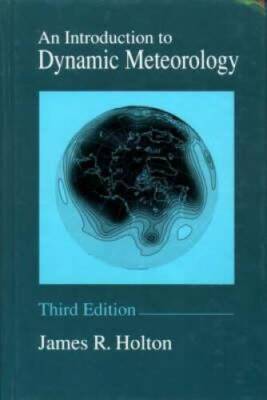 An Introduction to Dynamic Meteorology, Volume 48, Third Edition (In - VERY GOOD