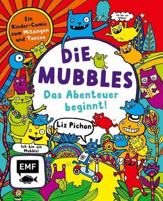 Die Mubbles (Band 1): Das Abenteuer beginnt! Ein Kinder-Comic von Liz Pichon Liz