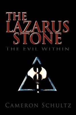 The Lazarus Stone: The Evil Within by Cameron Schultz (English) Hardcover Book