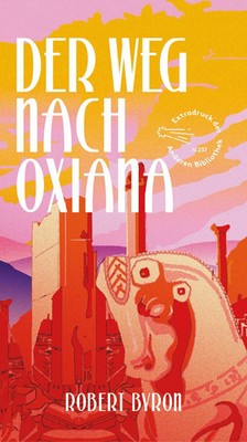 Der Weg nach Oxiana Robert Byron Buch Extradrucke der Anderen Bibliothek 384 S.