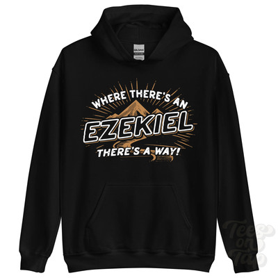 WHERE THERE'S AN EZEKIEL... HOODIE Name Nachname lustig Familie Geschenkidee