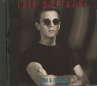Iain Matthews - Pure & Crooked (Cd) - Songwriter/Acoustic/Folk