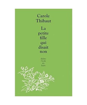 La petite fille qui disait non, Thibaut, Carole