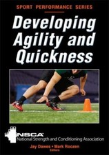 Developing Agility and Quickness (NSCA Sport Performanc... 073608326X by Unknown