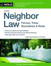 Neighbor Law: Fences, Trees, Boundaries & Noise - Paperback - GOOD