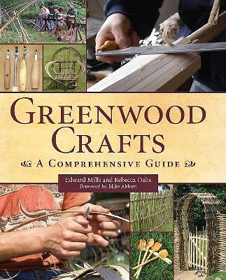 Greenwood Crafts: A Comprehensive Guide by Rebecca Oaks, Edward Mills...