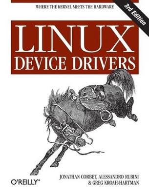 Linux Device Drivers: Where the Kernel Meets the Hardware by Jonathan Corbet (En