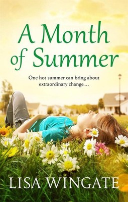 A Month of Summer: A hopeful, heartwarming read from the bestselling author of B