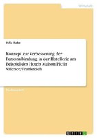 Konzept Zur Verbesserung Der Personalbindung In Der Hotellerie Am Beispiel Des H