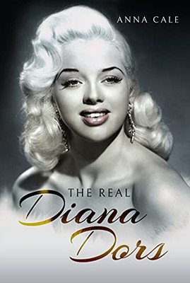 The Real Diana Dors by Anna Cale Paperback / softback Book The Fast Free