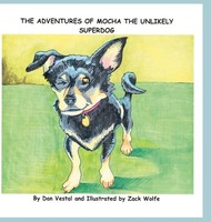 Dan Vestal | The Adventures Of Mocha The Unlikely Superdog | Buch | Englisch