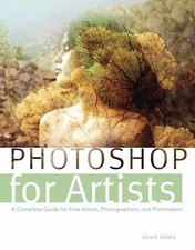 Photoshop for Artists: A Complete Guide for - Paperback, by Covey Sylvie - Good