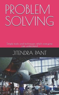 Problem Solving: Simple tools and techniques which everyone can understand by Ji