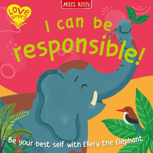 I Can Be Responsible! by  Miles Kelly - 9781789899900