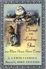 Through the Looking-Glass and What Alice Foun...