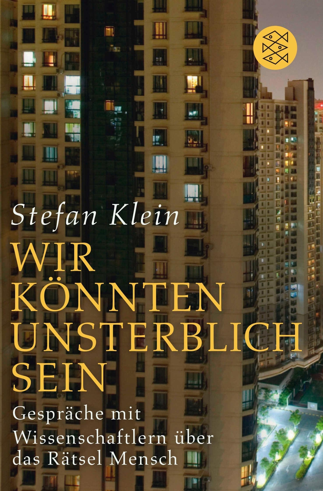 Thumbnail - Stefan Klein | »wir Könnten Unsterblich Sein« | Taschenbuch | Deutsch