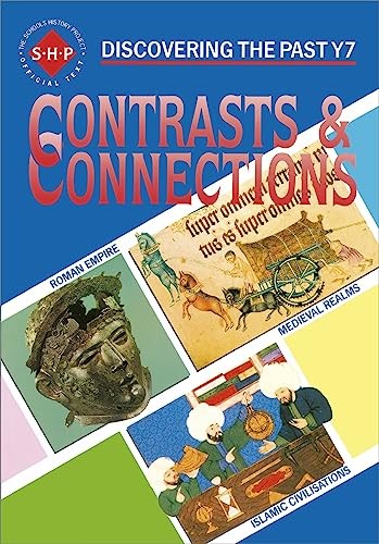 Contrasts & Connections, Year 7: Discovering the Past (Schools H