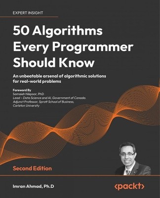 50 Algorithms Every Programmer Should Know: Tackle computer science challenges w