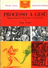 Processo a Gesù. Rappresentazione in due tempi e un intermezzo - Diego Fabbri