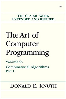 The Art of Computer Programming, Vol. 4A: Combinatorial... - Knuth, Donald