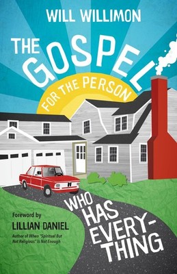 The Gospel for the Person Who Has Everything .. NEW