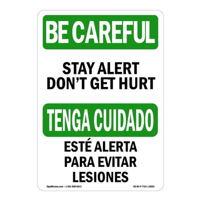 OSHA BE Careful Sign - Stay Alert Don't Get Hurt Bilingual | Decal | Protect ...